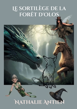 Paperback Le sortilège de la forêt d'Olos [French] Book