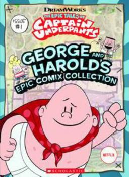 Hardcover George and Harolds Epic Comix Collection : Epic Tales of Captain Underpants Book