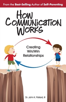 Paperback How Communication Works: Creating Win/Win Relationships Book