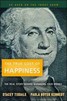 Paperback The True Cost of Happiness Book