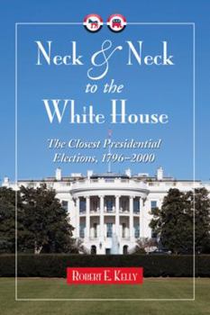 Paperback Neck and Neck to the White House Book