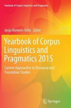 Paperback Yearbook of Corpus Linguistics and Pragmatics 2015: Current Approaches to Discourse and Translation Studies Book