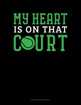Paperback My Heart Is On That Court: Genkouyoushi Notebook Book