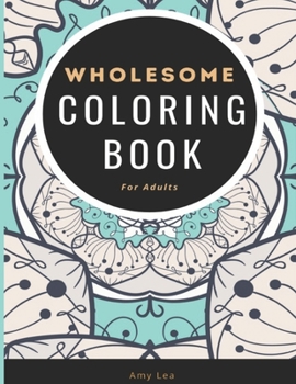 Paperback Wholesome Coloring Book for Adults Book