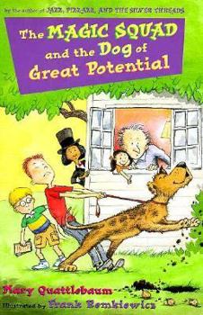 Hardcover The Magic Squad and the Dog of Great Potential Book