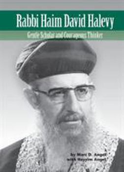 Hardcover Rabbi Haim David Halevy: Gentle Scholar and Courageous Thinker Volume 2 Book