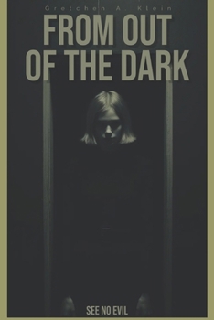 From Out of the Dark: See No Evil