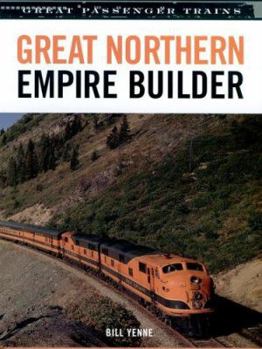 Hardcover Great Northern Empire Builder (GREAT PASSENGER TRAINS) Book