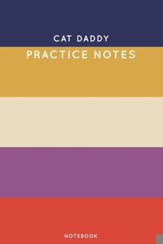 Paperback Cat Daddy Practice Notes: Cute Stripped Autumn Themed Dancing Notebook for Serious Dance Lovers - 6"x9" 100 Pages Journal Book