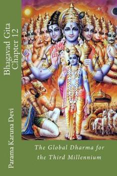 Paperback Bhagavad Gita: Chapter 12: the Global Dharma for the Third Millennium Book