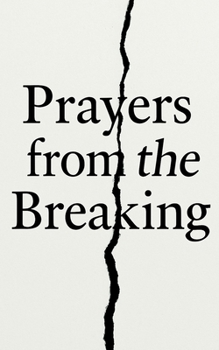Paperback Prayers from the Breaking: What We Whisper in the Dark at 3 A.M. Book