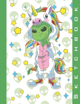 SKETCHBOOK: Cool Blank Notebook for Sketching and Picture Space with Kawaii Unicorn Alien, Unlined Paper Book for Drawing, Journaling and Doodling, Perfect for Creative Kids