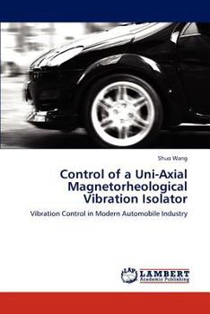 Paperback Control of a Uni-Axial Magnetorheological Vibration Isolator Book