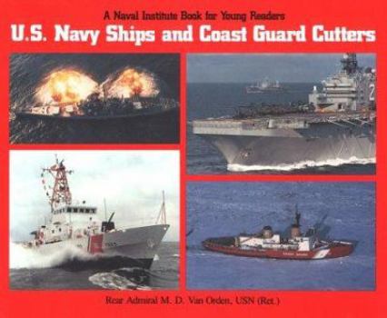 Hardcover U.S. Navy Ships and Coast Guard Cutters (A Naval Institute Book for Young Readers) Book