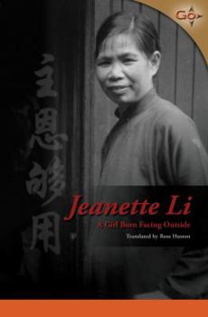 Paperback Jeanette Li: A Girl Born Facing Outside Book