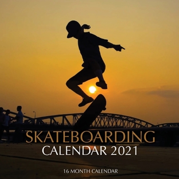 Paperback Skateboarding Calendar 2021: 16 Month Calendar Book