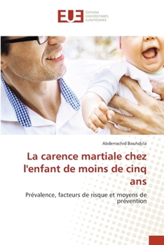 Paperback La carence martiale chez l'enfant de moins de cinq ans [French] Book