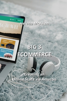 Paperback Big 3 Ecommerce: Creating an Online Store via Amazon [Italian] Book