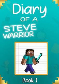 Paperback Diary of a Steve Warrior 1: The Creeper Invasion Book