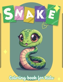 Snake cloring book for kids: Fun with Coloring Snakes and Drawing some parts of each poisonous snake. Great Collectible Activity Pages for Toddlers