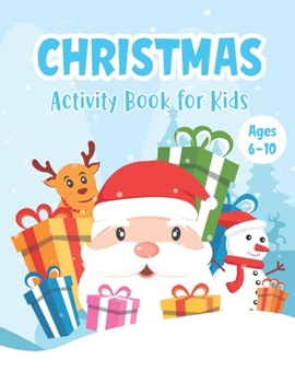 Paperback Christmas Activity Book for Kids Ages 6-10: A Fun Holiday Workbook for Learning Coloring Drawing Maze Tic-Tac-Toe Word Search Sudoku - Wonderful Chris Book