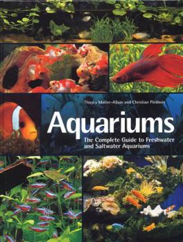 Paperback Aquariums: The Complete Guide to Freshwater and Saltwater Aquariums Book