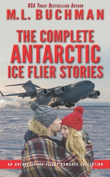 Paperback The Complete Antarctic Ice Fliers Stories: a romantic suspense story collection Book