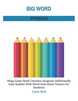 Paperback Big Word Puzzles: Mega Game Book Contains Anagram Additionally Easy Sudoku With Word Seek Brain Teasers for Students [Large Print] Book