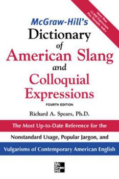 Hardcover McGraw-Hill's Dictionary of American Slang and Colloquial Expressions: The Most Up-To-Date Reference for the Nonstandard Usage, Popular Jargon, and Vu Book