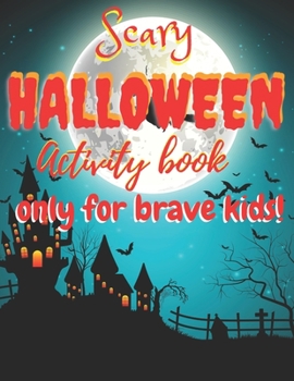 Paperback Scary Halloween activity book only for brave kids! Book