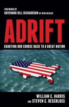 Hardcover Adrift: Charting Our Course Back to a Great Nation Book