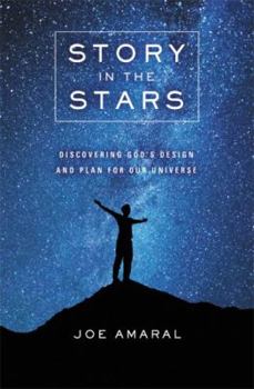 Paperback Story in the Stars: Discovering God's Design and Plan for Our Universe Book