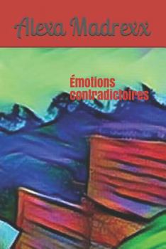 Paperback Émotions contradictoires [French] Book