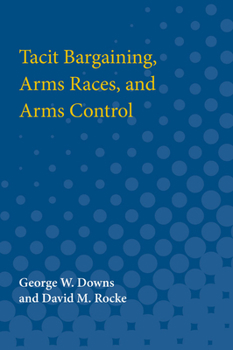 Paperback Tacit Bargaining, Arms Races, and Arms Control Book
