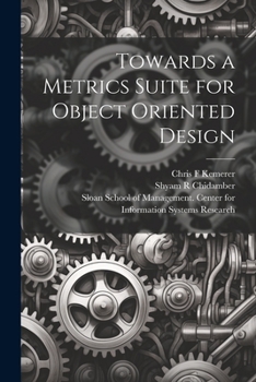 Paperback Towards a Metrics Suite for Object Oriented Design Book