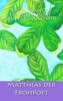 Paperback Frohsinn f?rs sch?pferische Unterbewusstsein [German] Book