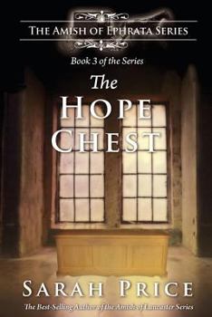 Paperback The Hope Chest: The Amish of Ephrata: An Amish Novella on Morality Book