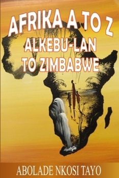 Paperback Afrika A to Z Alkebu-lan to Zimbabwe Book