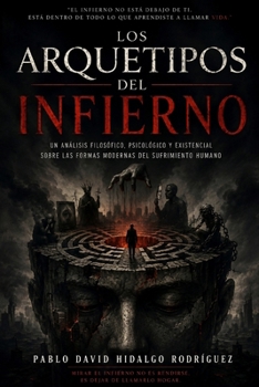 Los arquetipos del infierno (Los Rostros del Mal) (Spanish Edition)