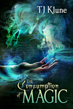The Consumption of Magic - Book #3 of the Tales from Verania