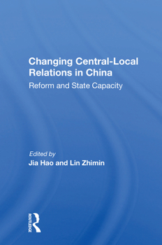 Paperback Changing Central-Local Relations in China: Reform and State Capacity Book