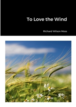 Paperback To Love the Wind Book