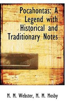 Paperback Pocahontas: A Legend with Historical and Traditionary Notes Book