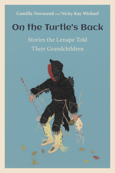 Paperback On the Turtle's Back: Stories the Lenape Told Their Grandchildren Book