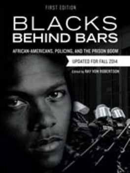 Paperback Blacks Behind Bars: African-Americans, Policing, and the Prison Boom Book