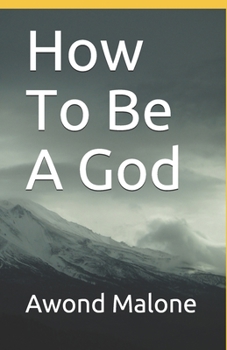 Paperback How To Be A God Book