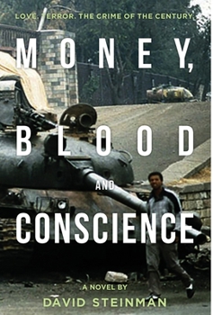 Hardcover Money, Blood & Conscience: A Novel of Ethiopia's Democracy Revolution Book