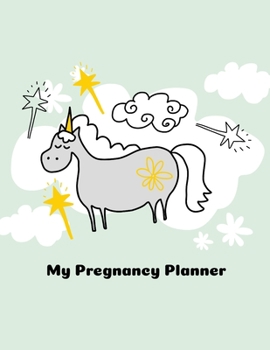 Paperback My Pregnancy Planner: New Due Date Journal Trimester Symptoms Organizer Planner New Mom Baby Shower Gift Baby Expecting Calendar Baby Bump D Book