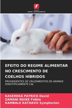 Paperback Efeito Do Regime Alimentar No Crescimento de Coelhos Híbridos [Portuguese] Book