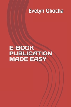 Paperback E-Book Publication Made Easy Book
